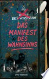 Das Manifest des Wahnsinns: Der Ruf des Wassers - Band 2 Das Manifest des Wahnsinns: Der Ruf des Wassers - Band 2
